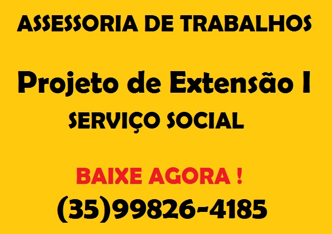 Projeto De Extensão I Serviço Social Assessoria De Trabalhos 1476